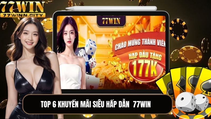 Khuyến mãi siêu hấp dẫn cho người chơi mới 77WIN