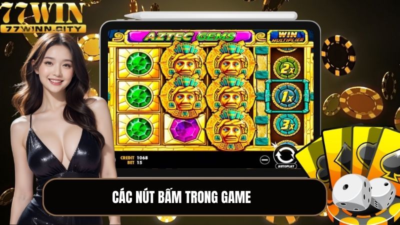 Các nút bấm trong game quay hũ này dễ nhận diện