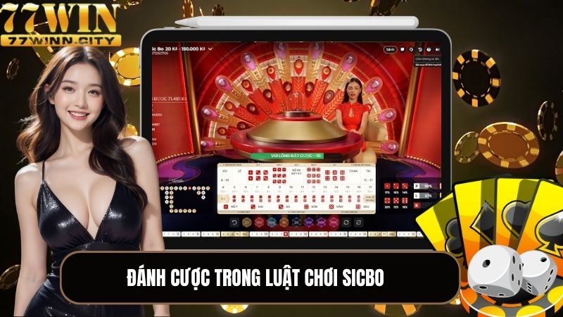 Đánh cược trong luật chơi Sicbo