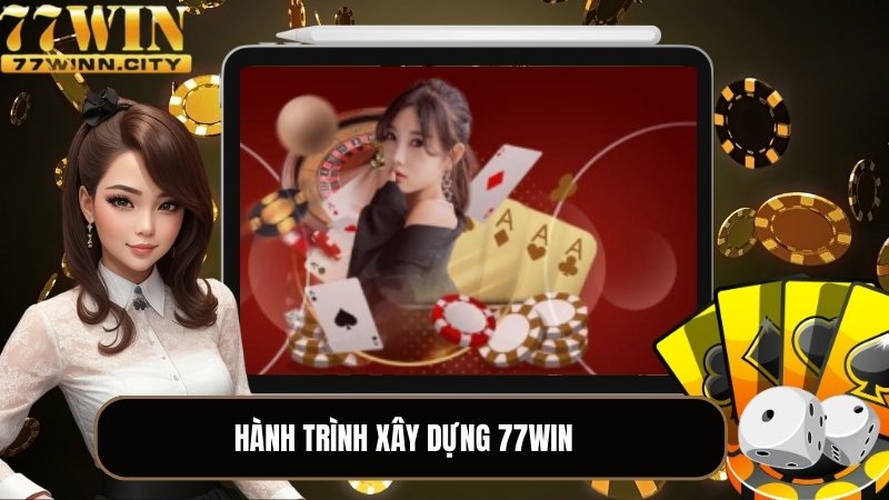 Hành trình lập nghiệp tác giả 77WIN