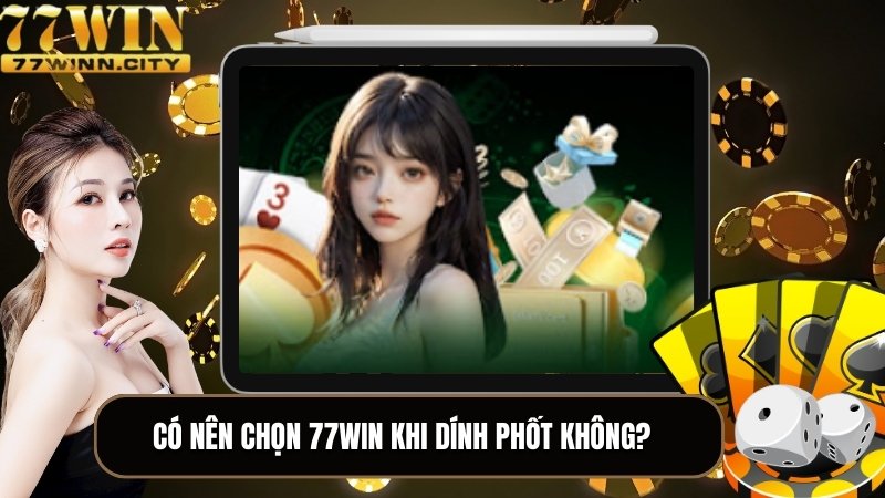 Có nên chọn 77WIN lúc dính phốt lừa đảo