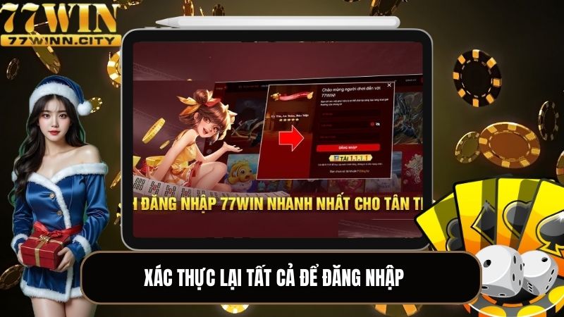 Xác thực lại thông tin và xác minh qua mã OTP rước khi đăng nhập nhé